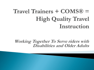 Travel Trainers + COMS® = High Quality Travel Instruction – Power