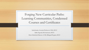 Learning Communities, Condensed Courses, and Certificates