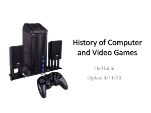 History of Computer Games - SJTU Wireless and Sensor Network Lab