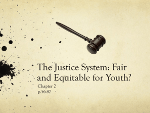 The Justice System: Fair and Equitable for Youth?
