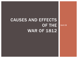 Causes and Effects of the War of 1812