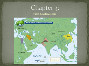 Chapter 3 - Early River Valley Civilizations