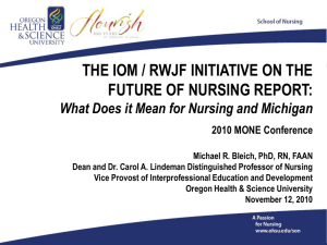 The IOM/RWJF Initiative on the Future of Nursing Report