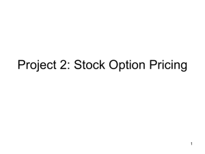 Project 2: Stock Option Pricing