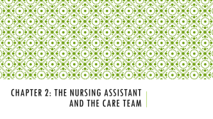 Chapter 2: The nursing assistant and the care team