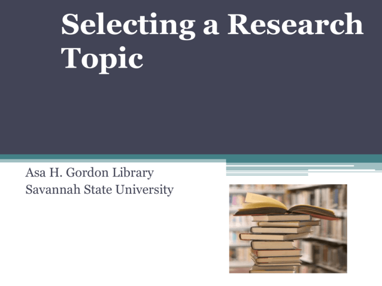 Research topics Asa H Gordon Library