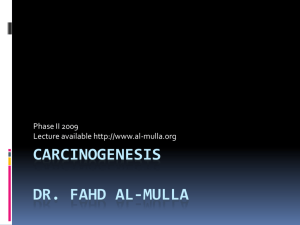 CARCINIGENESIS Dr. Fahd AL-MULLA - al