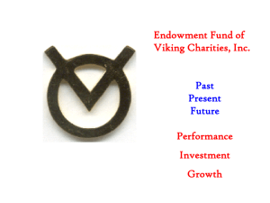Endowment Fund of Viking Charities, Inc. Past Present Future