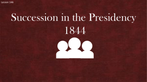 Lesson 146 Succession in the Presidency 1844 Power Pt