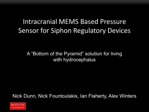 MEMS Final Presentation (Intracranial Device for Hydrocephalus)