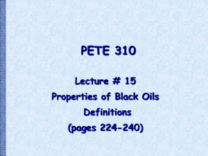 PETE 310 Lecture 15 - Properties of Black Oils