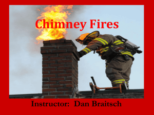 PowerPoint Presentation: Tactical Approach to Chimney Fires