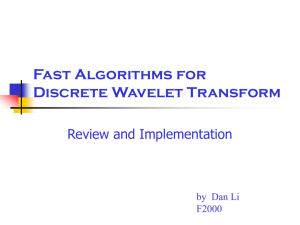 Fast Algorithms for Discrete Wavelet Transform