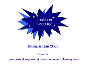BreakFree Events Inc. Business Plan 2009 Presented by