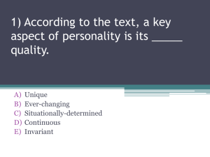1) According to the text, a key aspect of personality is its _____ quality.