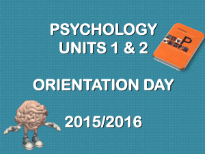 PSYCHOLOGY UNITS 1 & 2 ORIENTATION DAY 2015/2016