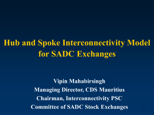 s presentation - Hub and Spoke Interconnectivity Model for SADC