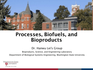 Processes, Biofuels, and - Biological Systems Engineering
