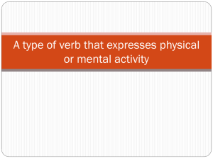 A type of verb that expresses physical or mental activity