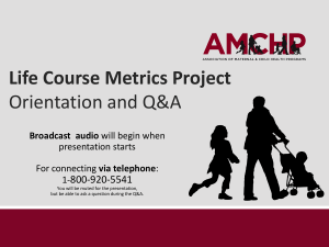 Life Course Metrics Project Orientation and Q&A