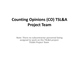 Counting Opinions (CO) TSL&A Project Team