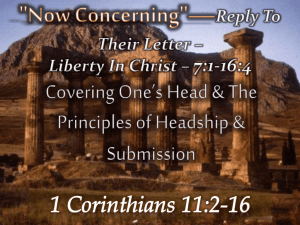 The Head covering - Principles of Headship & Submission – (11:2-16)