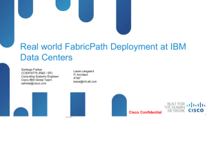 05 Real World FabricPath Deployment at IBM DataCenters
