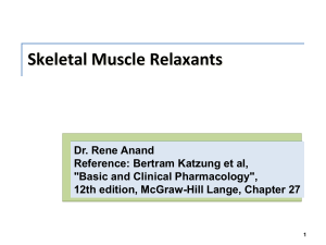 SKELETAL MUSCLE RELAXANTS, SPASMOLYTICS AND LOCAL