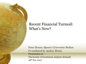 Recent Financial Turmoil - What's New by Dr Peter