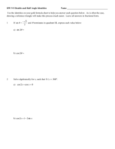 HW 9-5 Double and Half Angle Identities Name Use the identities on
