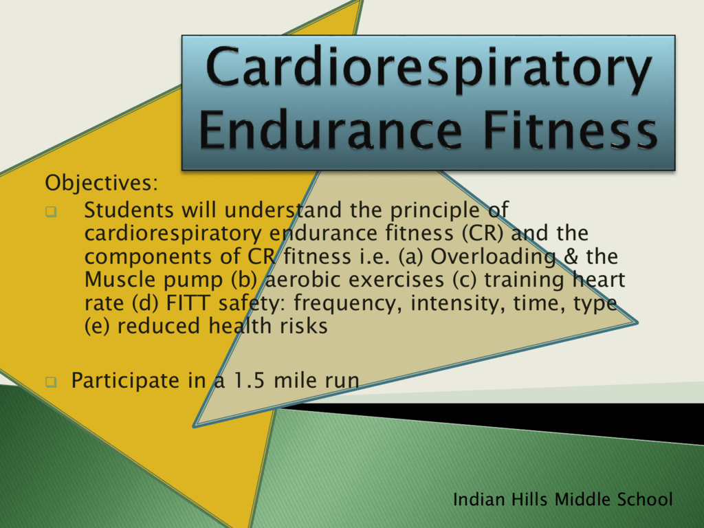 45  What is the most effective way to build cardiorespiratory endurance Sets