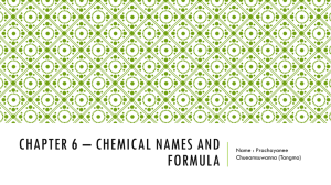 Chapter 6 * Chemical names and formula