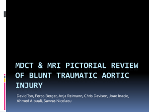 MDCT AND MRI Pictorial review of Blunt traumatic aortic injury