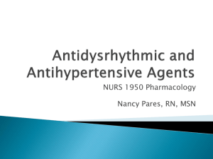 Unit 4 Antidysrhythmic and Antihypertensive Agents