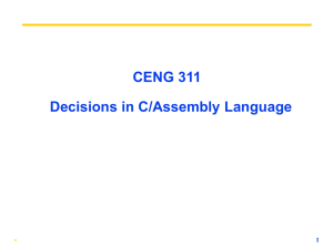 CENG 311 Decisions in C/Assembly Language