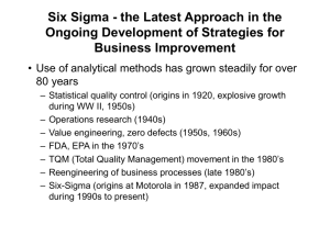 Six Sigma - the Latest Approach in the Ongoing Development of