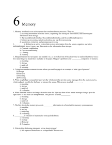 6 Memory 1. Memory is defined as an active system that consists of