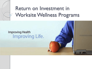 Return on investment in Worksite Wellness Programs