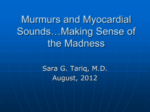 Murmurs and Myocardial Sounds…Making Sense of the Madness