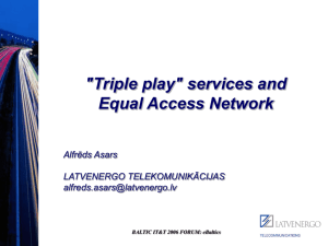 "Triple play" services and Equal Access Network
