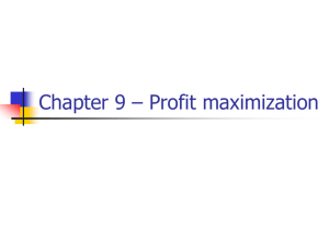 Chapter 9 – Profit maximization