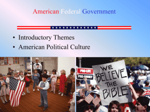 Introductory Themes and American Political Culture