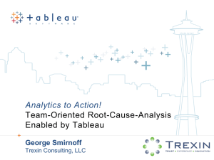 Analytics to Action: Problem Solving Enabled by Tableau