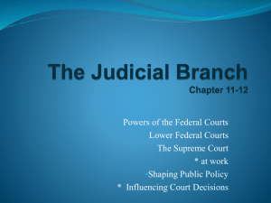 Chapters 11 & 12 - The Judicial Branch