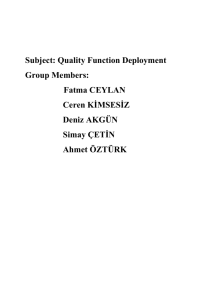 Subject: Quality Function Deployment Group Members