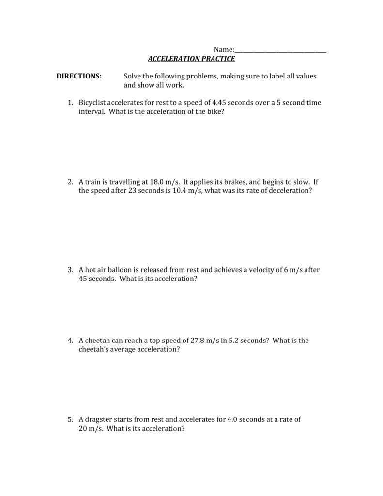 Name: ACCELERATION PRACTICE DIRECTIONS: Solve the In Acceleration Practice Problems Worksheet