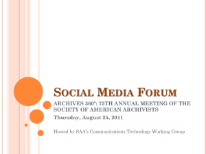 SocialMediaForum-Aug2011 - Society of American Archivists