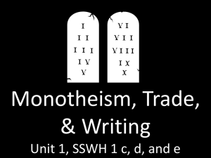 Monotheism, Trade, & Writing Unit 1, SSWH c, d, and e