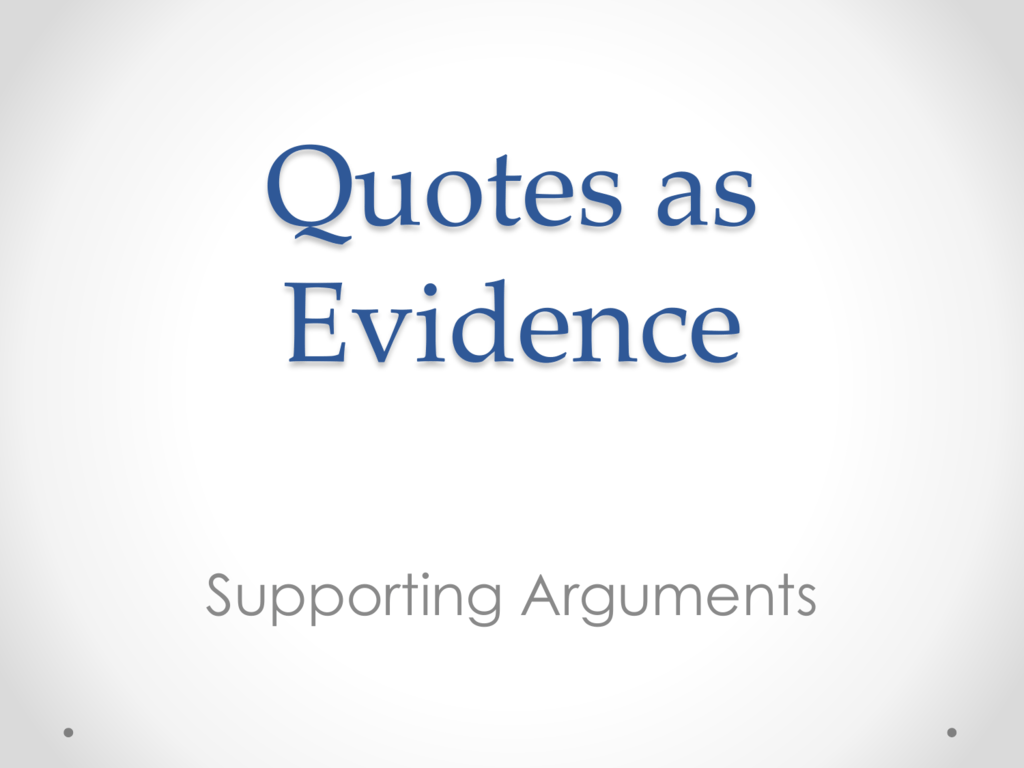 Quotes As Evidence