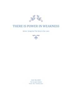 There Is Power in weakness - Washington Village Church